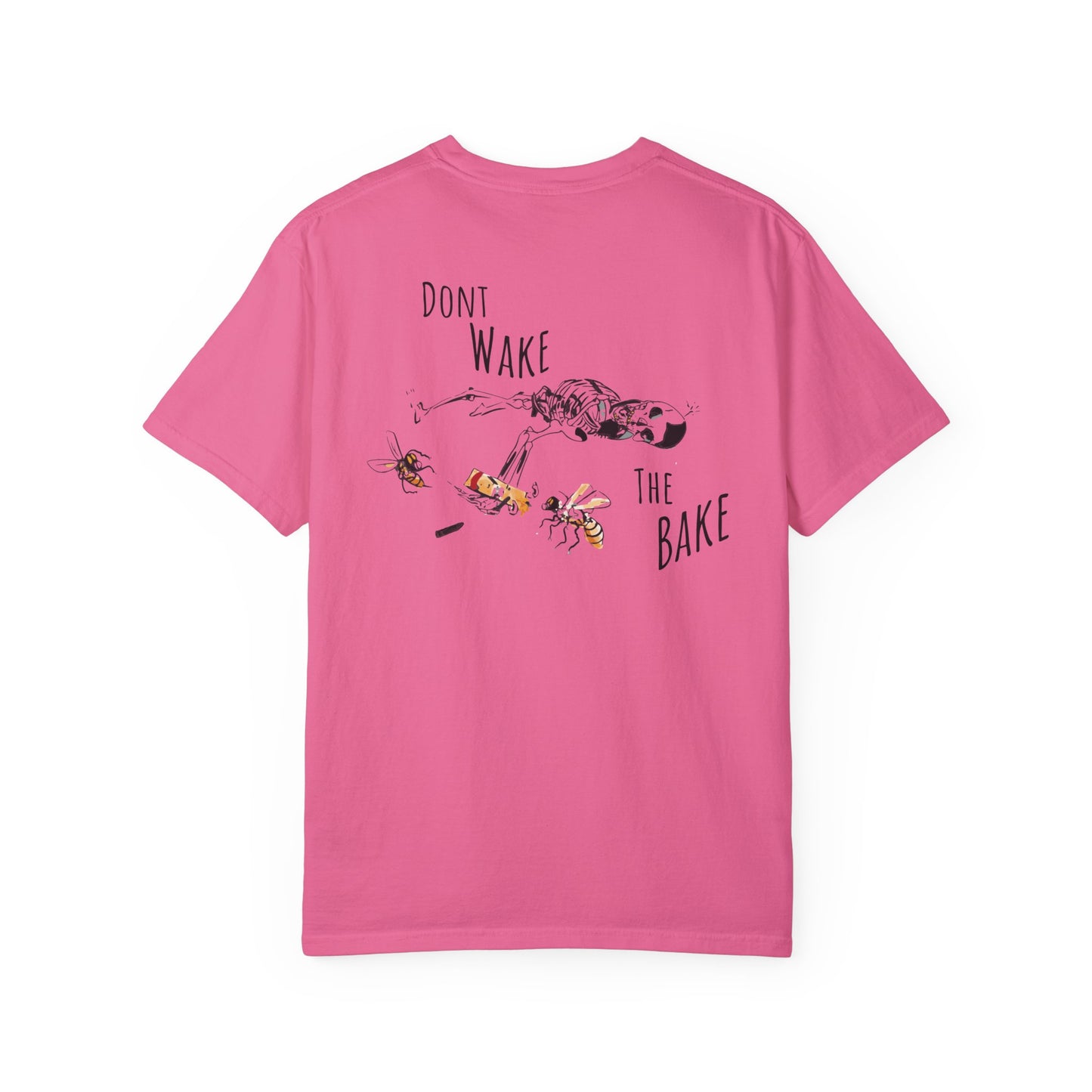 Don't Wake the Bake T-shirt