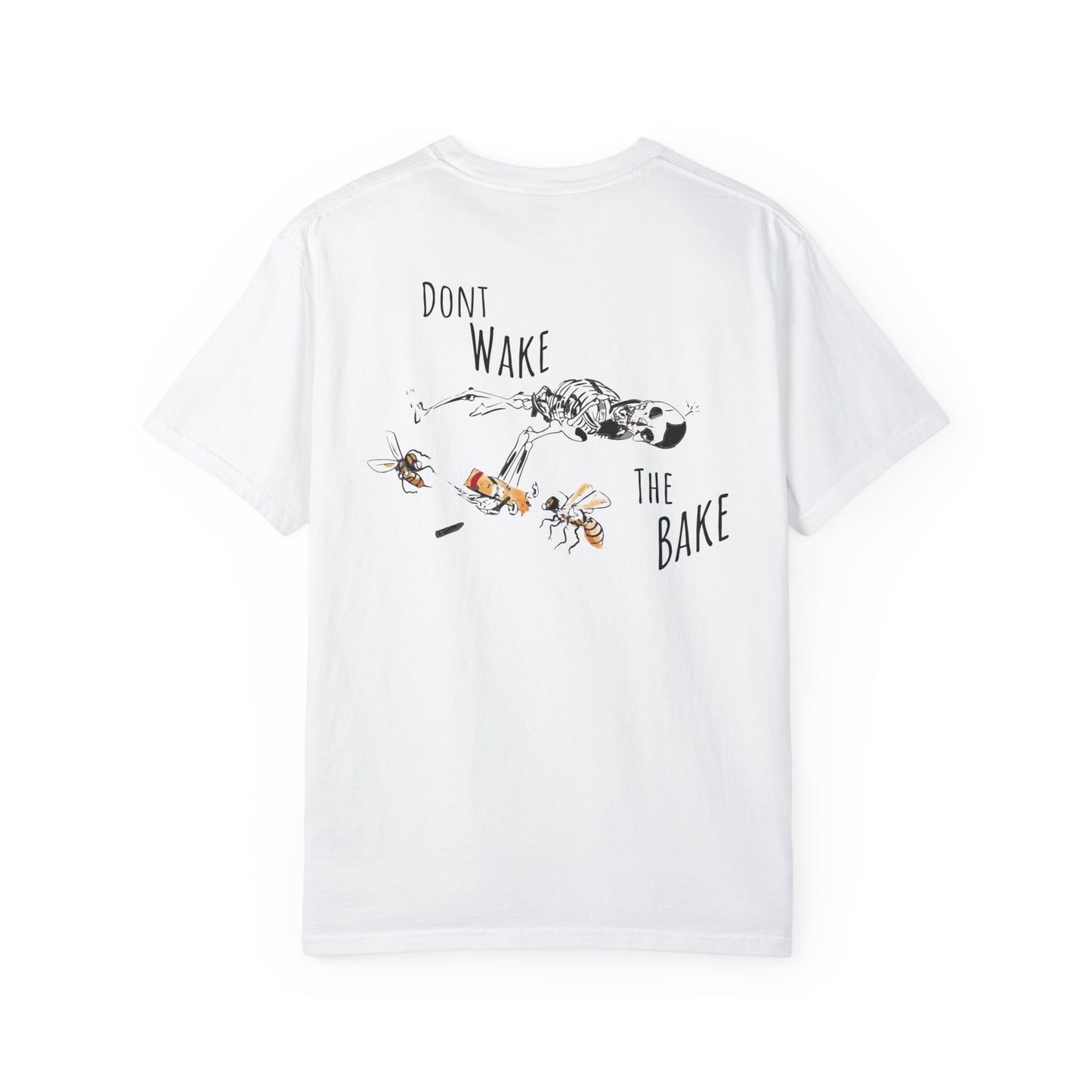 Don't Wake the Bake T-shirt